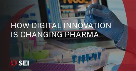 Sei Insights How Digital Innovation Is Changing Pharma