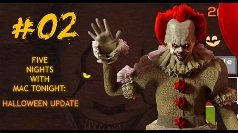 Pennywise Is Coming Five Nights With Mac Tonight Halloween Update