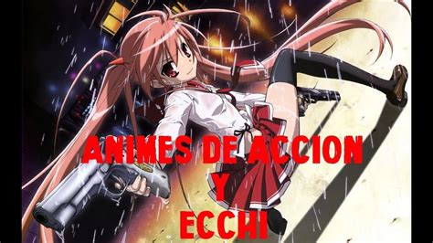 Top8 Mejores Animes De Accion Y Ecchi 2017 Youtube