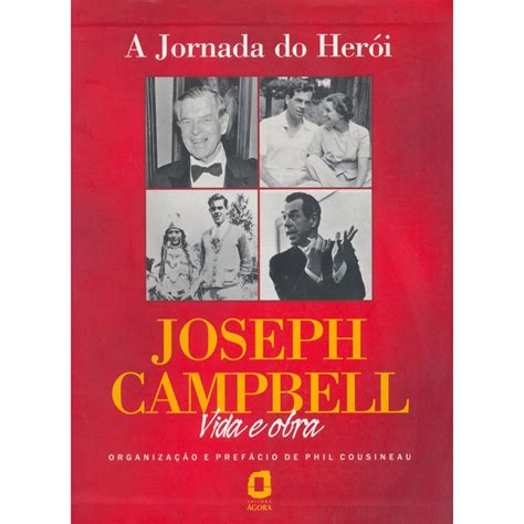 A Jornada Do Herói - Joseph Campbell Vida E Obra