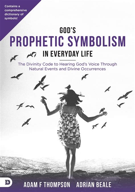 God's Prophetic Symbolism in Everyday Life: The Divinity Code to ...
