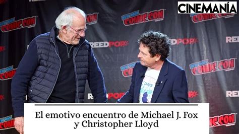 El Emotivo Encuentro De Michael J Fox Y Christopher Lloyd El Futuro