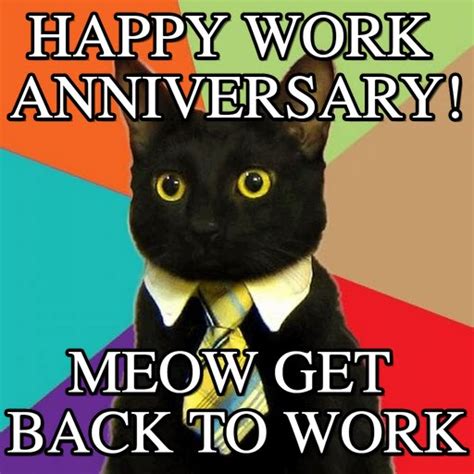 Work Anniversary Memes Funny Work Anniversary Memes Mythofsomahackscrh