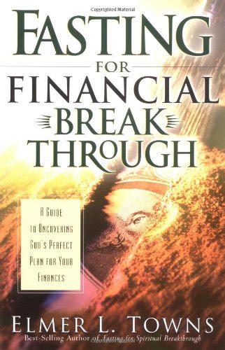 Fasting For Financial Breakthrough A Guide To Uncovering Gods Perfect