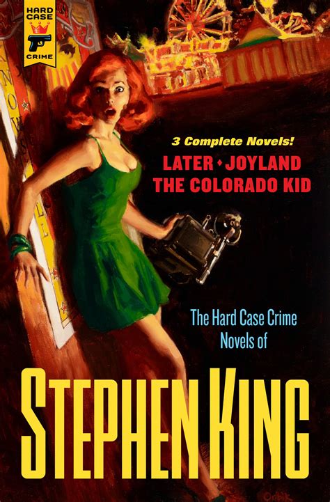 The Hard Case Crime Novels Of Stephen King Later Joyland The