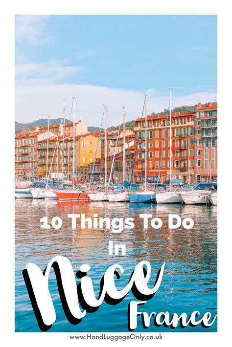 10 Best Things To Do In Nice France Nice France Travel Nice France