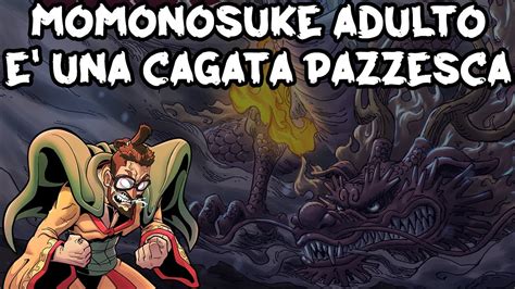 Momonosuke Adulto È Una Cagata Pazzesca One Piece 1023 Youtube