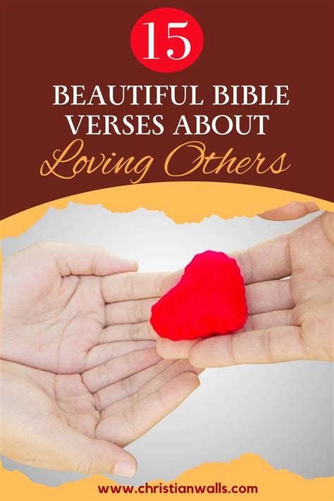 15 Inspirational Bible Verses About Loving Others Christian Walls