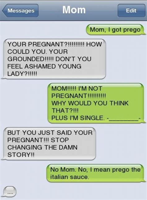 Mom I Got Prego Funny Text Message Pinterest Funny Texts And Funny