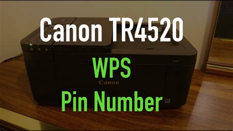 How To Find Wps Pin Number Of Canon Tr4520 Printer Review Youtube