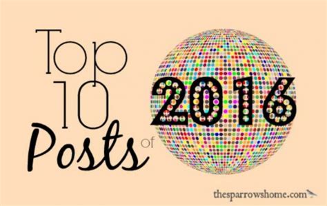 2016 Top 10 Posts The Sparrows Home