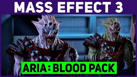 Mass Effect 3 Aria Blood Pack Youtube