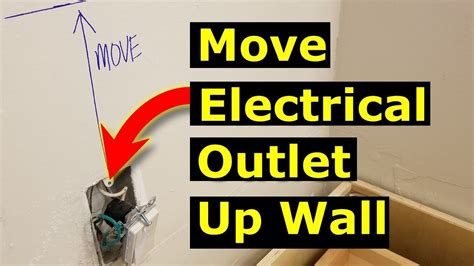 Moving Electrical Outlet Up A Wall How To Move A Light Switch