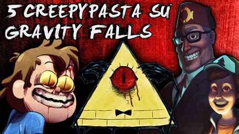 5 Creepypasta Che Non Sai Su Gravity Falls Youtube