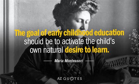 Education is the key to success in life, and teachers make a lasting impact in the lives of their students. we have tried to include the most useful and best quotation for teachers. TOP 25 EARLY CHILDHOOD EDUCATION QUOTES | A-Z Quotes