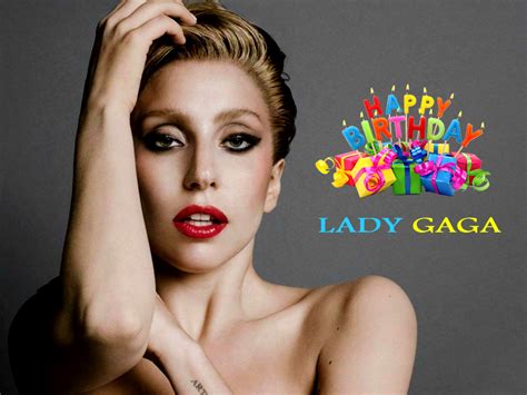 Happy Birthday Photo Lady Gaga Wallpaper Birthday Wishes Hot Photo Gallery 2022
