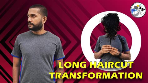 Amazing 6 Month Long Haircut Transformation 2020 Of Sri Lankan Men