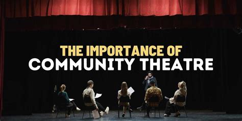 The Importance Of Community Theatre • Marquee Theatrical Productions