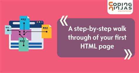 A Step By Step Walk Through Of Your First Html Page Coding Ninjas Blog