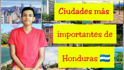 Top De Ciudades Importantes En Honduras Youtube
