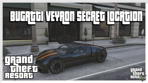 Gta 5 Bugatti Veyron Secret Location Truffade Adde Grand Theft