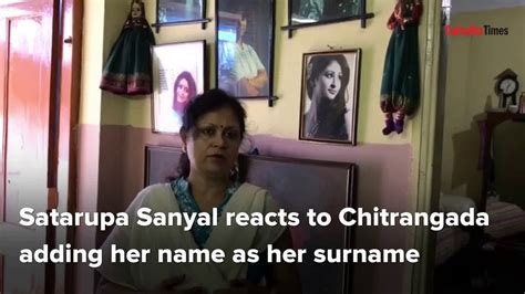 Satarupa Sanyal Reacts To Daughter Chitrangada Taking Her Name
