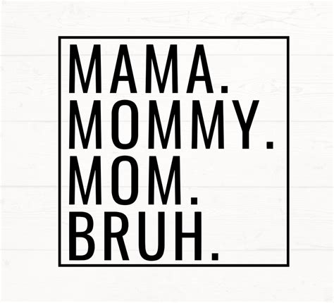 Mama Mommy Mom Bruh Svg Mom Png Mommy Design Mama Cut File Mama
