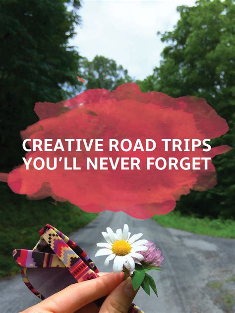 Creative Road Trip Ideas That Will Make Your Trip Unforgettable From