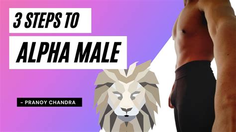 3 Steps To Become Alpha Male Attract Anyone Like Magnet Pranoy