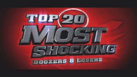 Top 20 Most Shocking Boozers And Losers Incomplete Youtube