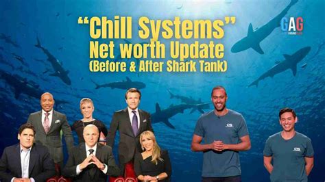 Chill Systems Net Worth Update Before And After Shark Tank Geeks