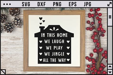 In This Home We Laugh We Play We Jingle All The Way Graphic By