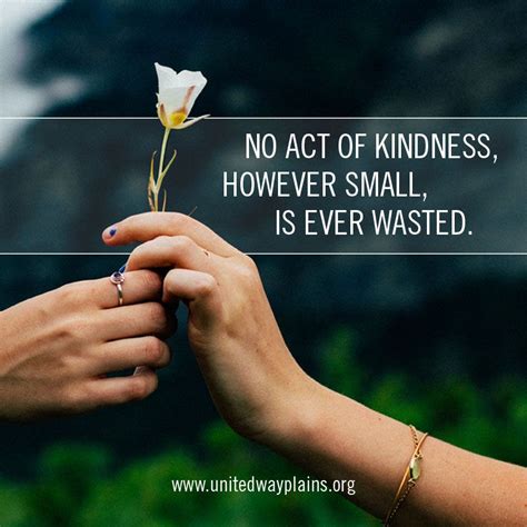 No Act Of Kindness However Small Is Ever Wasted Quotes