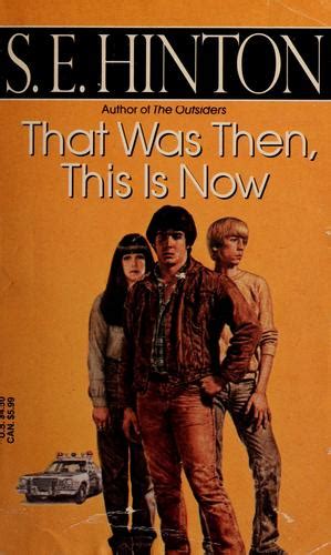 That Was Then This Is Now By S E Hinton Open Library
