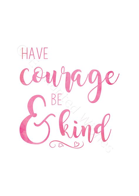 Have Courage And Be Kind Print Art Prints Nursery Wall Art Quote