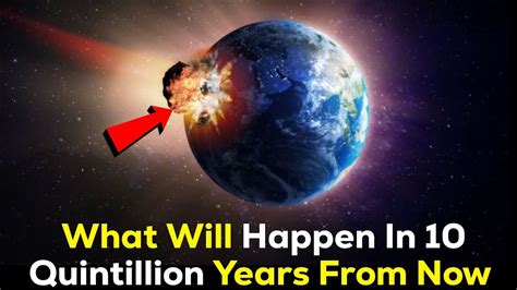The Distant Future Unveiled 10 Quintillion Years On Earth Youtube