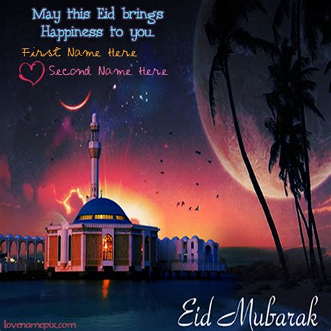 May god give you the happiness of heaven above. Happy Eid Mubarak Cards With Name