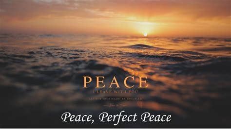 Peace Perfect Peace Youtube