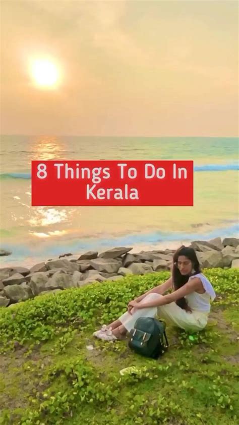8 Things To Do In Kerala Travel Photography Adventure Travel Holiday Travel Destinations