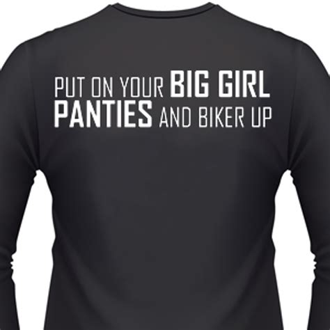 why bother with big girl panties when you can go commando shirt and motorcycle shirts