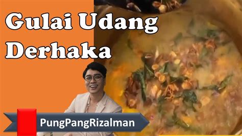 ^ resepi gulai telur itik (in malay). Resepi Gulai Udang Derhaka By Dato Rizalman | Jom Masak ...