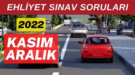 SON SORULAR EHLİYET SINAV SORULARI 2022 KASIM ARALIK YouTube