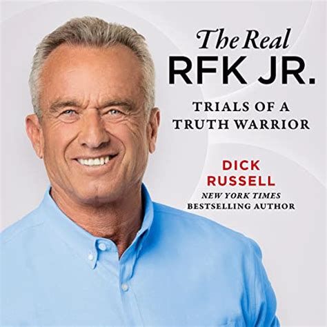 The Real Rfk Jr Trials Of A Truth Warrior Audible Audio
