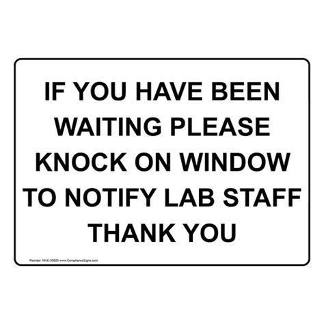 Medical Facility Sign If You Have Been Waiting Please Knock On Window