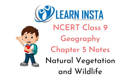 Ncert Class 9 Geography Chapter 5 Notes Natural Vegetation And Wildlife
