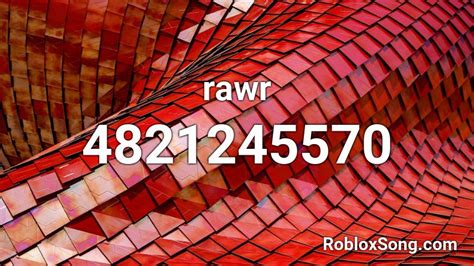 Rawr Roblox Id Roblox Music Codes
