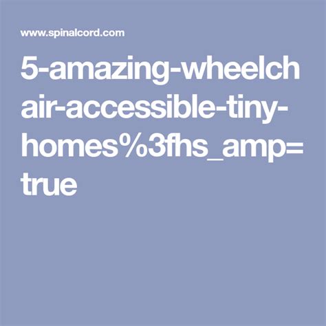 5 Amazing Wheelchair Accessible Tiny Homes3fhsamptrue Tiny House