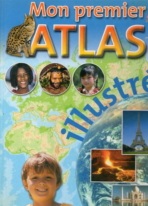 Mon Premier Atlas Illustre Librairie Stephan