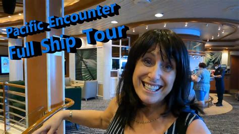 Pacific Encounter Full Ship Tour A Look Around The Ship From Deck 5