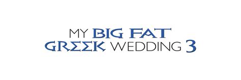 My Big Fat Greek Wedding 3 Uk